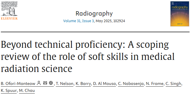 📢Review article available online now!
📰Beyond technical proficiency: A scoping review of the role of soft skills in medical radiation science
🖊️B. Ofori-Manteaw, T. Nelson, K. Barry, D. Al Mousa, C. Nabasenja, N. Frame, C. Singh, K. Spuur, M. Chau
🔗 doi.org/10.1016/j.radi…