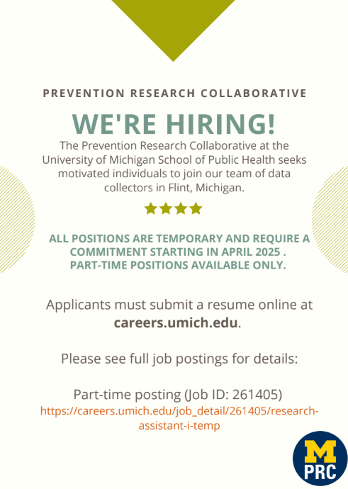 🚨We are hiring! 

The Prevention Research Collaborative at the
University of Michigan School of Public Health seeks
motivated individuals to join our team of data
collectors in Flint, Michigan. See flyer for more information! 

Job Posting: careers.umich.edu/job_detail/261…