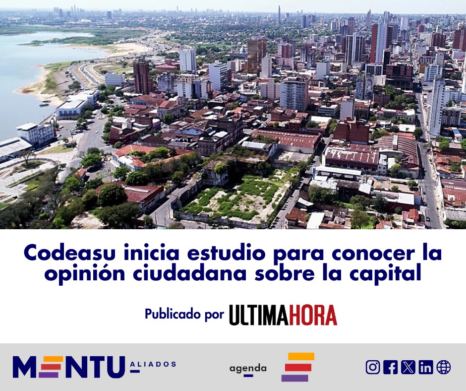 La directora ejecutiva de CODEASU y gerente de Valor Público de Mentu, Carla Linares, comparte en este artículo detalles sobre el proceso de estudio de la percepción ciudadana sobre la calidad de vida en Asunción.

Accede a la publicación en mentu.com.py/2025/03/22/ult…