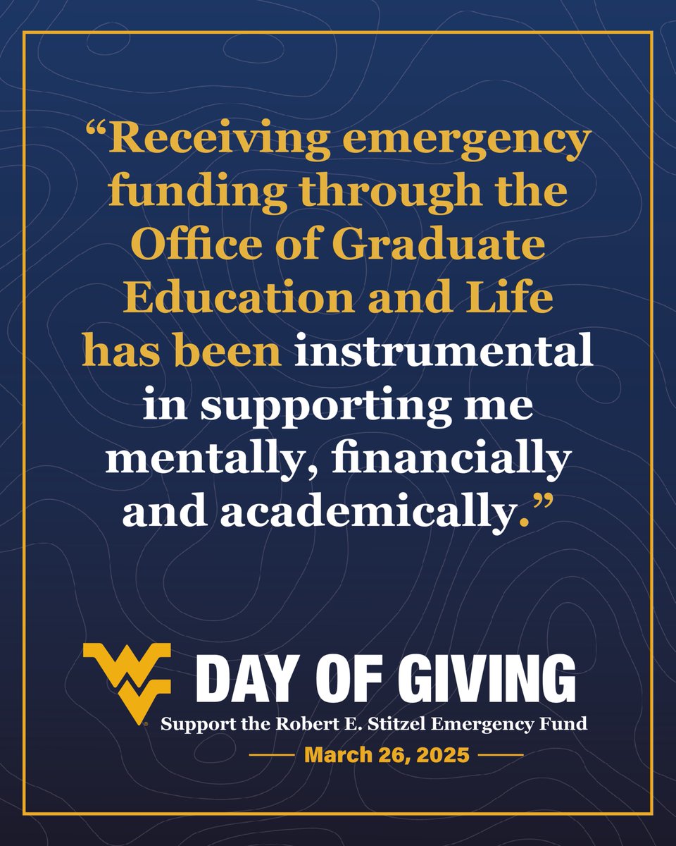 Go above. Go beyond. Your donation to the Robert E. Stitzel Emergency Fund makes a
direct impact on students! Every dollar counts. Consider donating during WVU’s Day of
Giving on March 26. 💛💙 #WVUDayofGiving