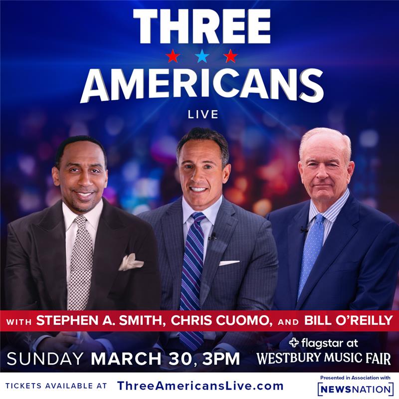 NoSpinNews's tweet photo. Don't miss your chance to see @stephenasmith, @ChrisCuomo and @BillOReilly in Westbury, New York this Sunday. Get tickets at https://t.co/LlfzjrcRah. #ThreeAmericans @NewsNation https://t.co/wr5ZqwCPy4