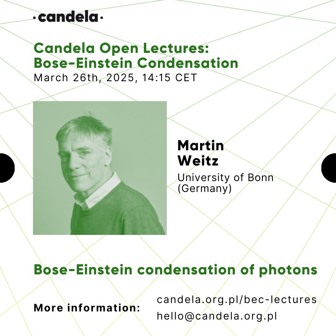 📣 4th Candela Open Lecture on BEC is coming!

Join us for an exciting talk on Bose-Einstein condensation of photons — a groundbreaking experiment in quantum gases! ✨

👨‍🏫 Speaker: Martin Weitz (University of Bonn) 
📅 26th March 2025, 14:15 CET
💻 Link:  eu01web.zoom.us/webinar/regist…
