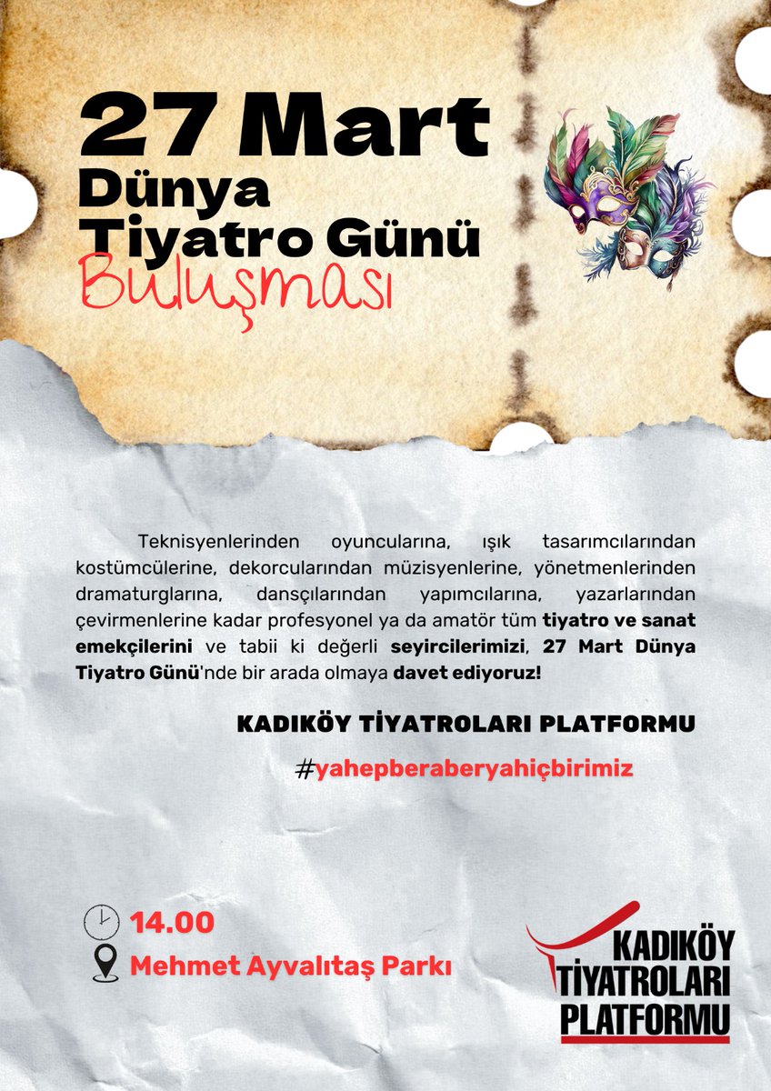 "27 Mart Dünya Tiyatro Günü'nde bir aradayız! Tiyatronun tüm emekçileri ve seyircilerimizle buluşuyor, dayanışmayı büyütüyoruz. Saat 14.00'te Mehmet Ayvalıtaş Parkı'nda görüşmek üzere @kadikoytiyatrolariplatformu"