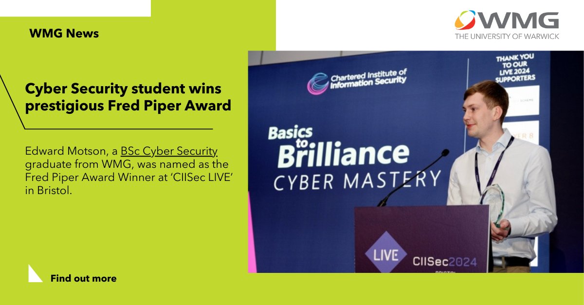 WMG (@wmgwarwick) on Twitter photo Congratulations to our BSc Cyber Security graduate, Edward Motson, who has been awarded the <a href="/CIISECHQ/">Chartered Institute of Information Security</a> Fred Piper Award for his academic achievements and his contributions to the cyber community.
Read more: warwick.ac.uk/fac/sci/wmg/neโฆ
#WMGAlumni #Cyber Security Congratulations to our BSc Cyber Security graduate, Edward Motson, who has been awarded the <a href="/CIISECHQ/">Chartered Institute of Information Security</a> Fred Piper Award for his academic achievements and his contributions to the cyber community.
Read more: warwick.ac.uk/fac/sci/wmg/neโฆ
#WMGAlumni #Cyber Security