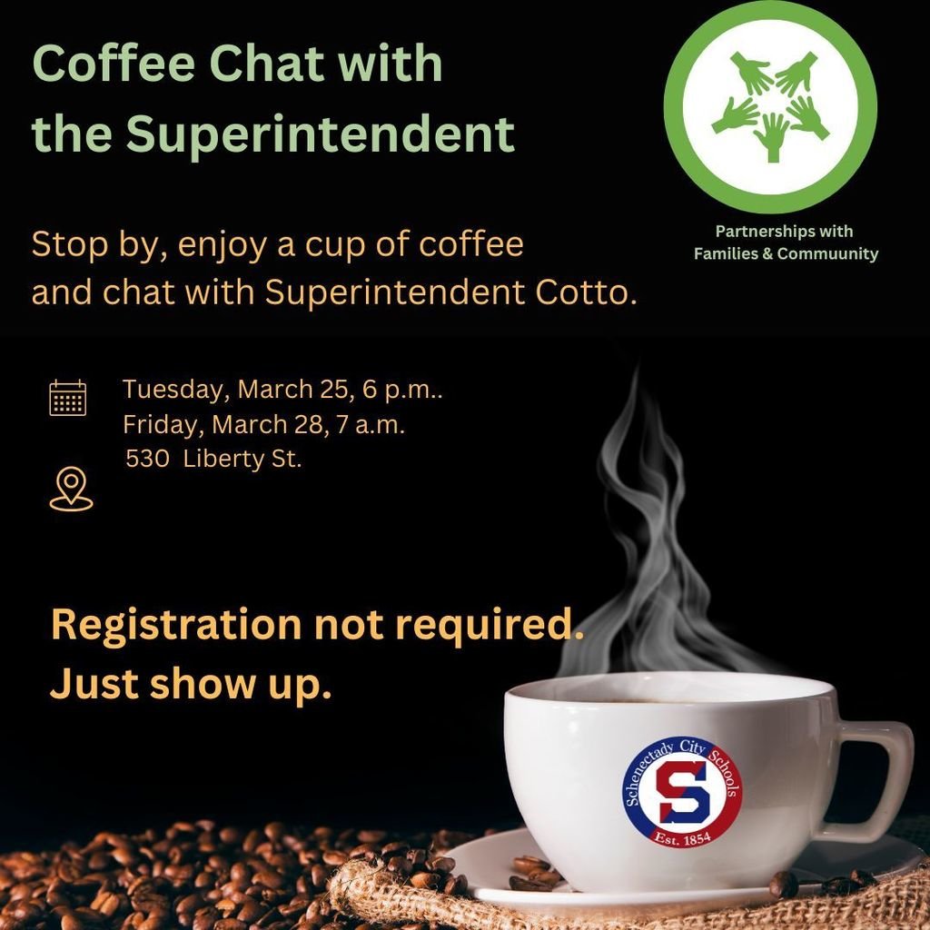You are invited!
Coffee Chat with the Superintendent
March 25, 6 p.m.
March 28, 7 a.m.

No registration required!
