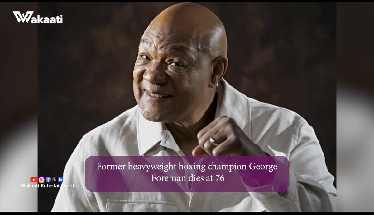 Former heavyweight boxing champion George Foreman dies at 76

#wakaatinetwork #entertainmentgist #wakaatientertainmentgist #Georgeforeman #wakaatitv #wakaatientertainmentnews