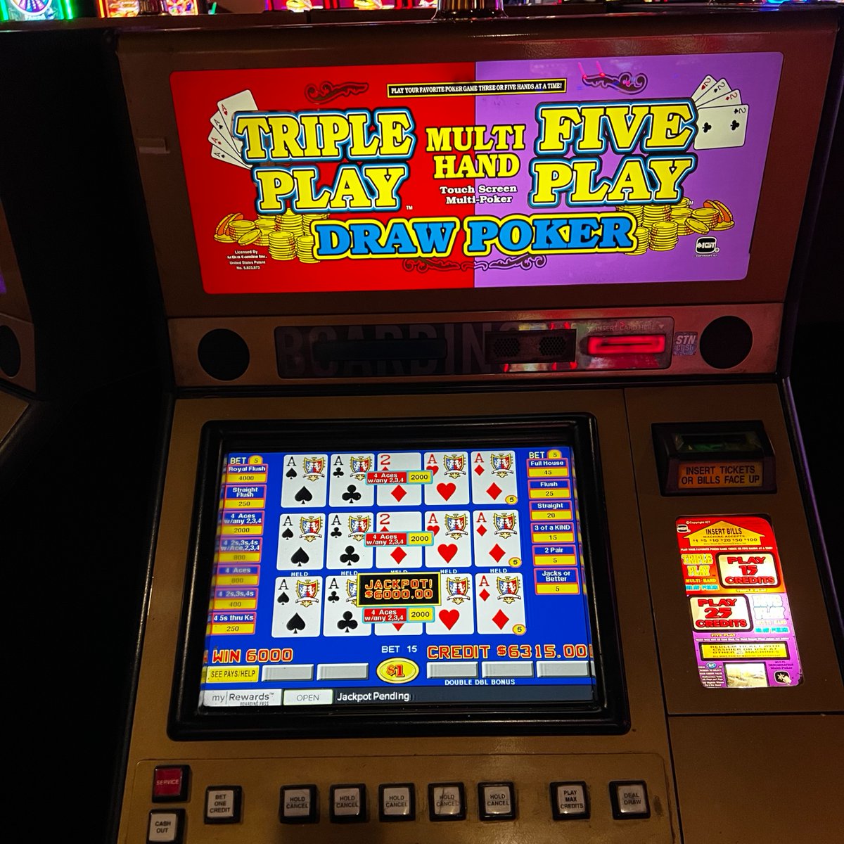 Four Aces with any 2,3,4 looks nice 3x over. $15 bet, $6000 win at Wildfire Rancho.