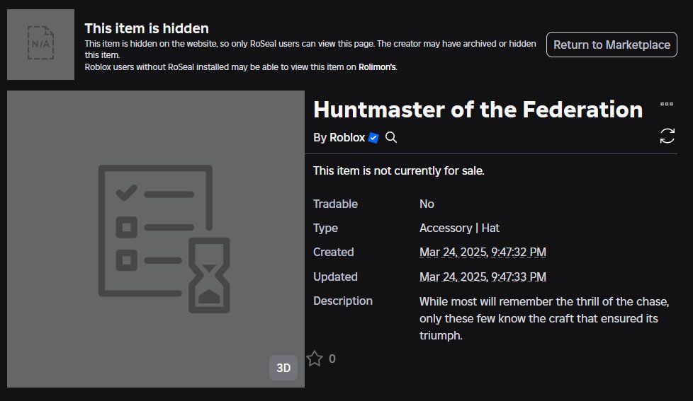MkhadaRBLX's tweet image. New upcoming Roblox item called "Huntmaster of the Federation" 👑
The Item is currently hidden and unknown.
Do you think the item will be limited? 🤔
roblox.com/hidden-catalog…
#Roblox #RobloxHunt #RobloxUGC