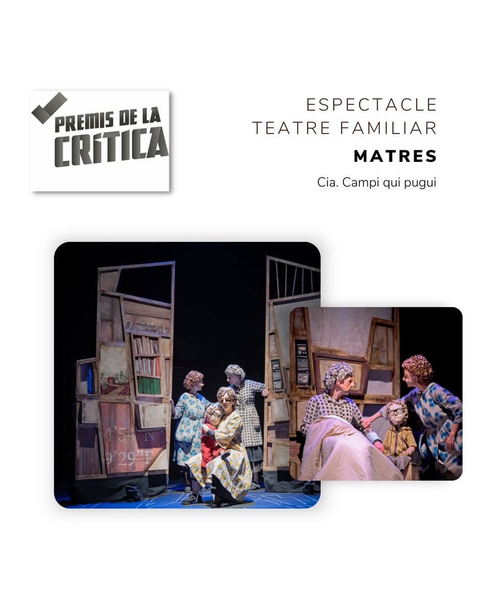 #premisdelacritica
🏆 Millor espectacle de Teatre Familiar
MATRES

de Cia. Campi qui pugui

👏🏼👏🏼👏🏼