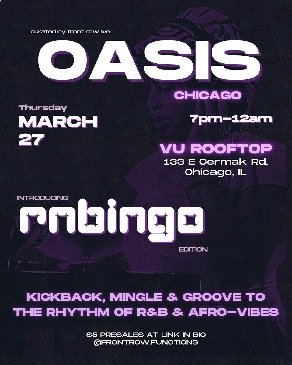 Join us this Thursday for OASIS with Frontrow Live!!
featuring a live RNB performance with me at VU Rooftop

🎟️ Tickets are $5 presale 

posh.vip/e/oasis-rnbingo