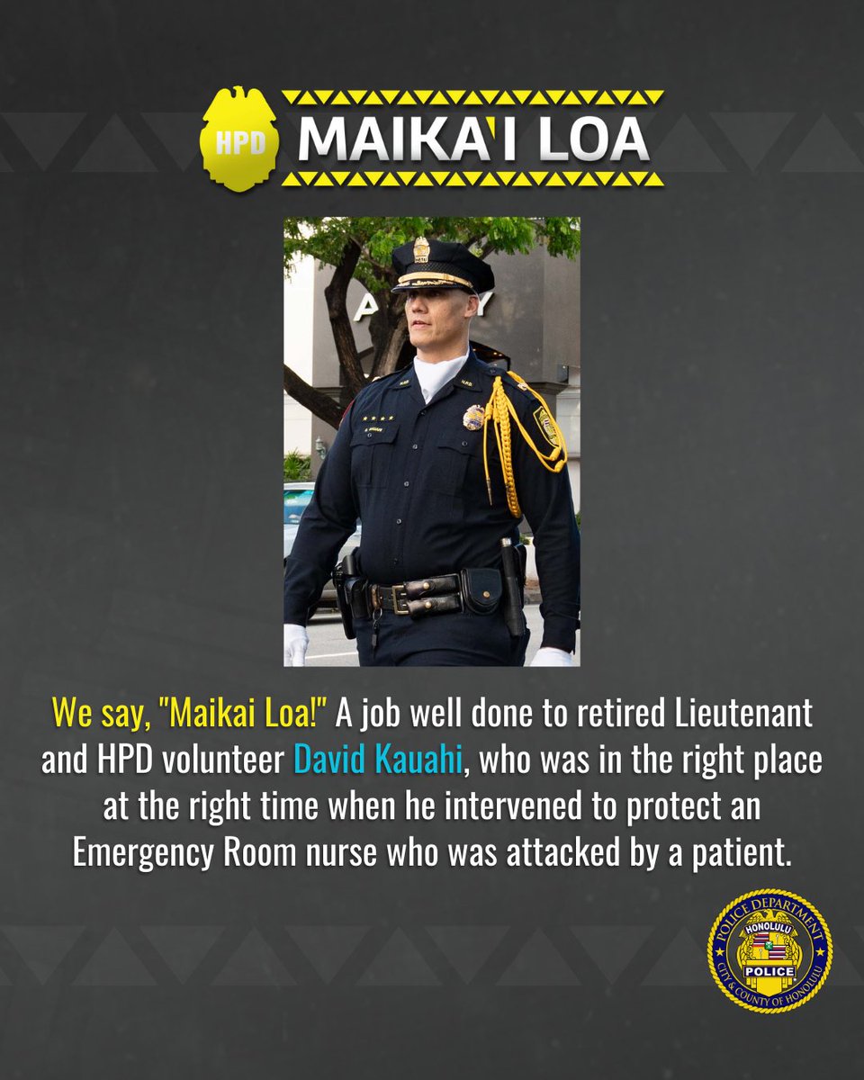 honolulupolice's tweet photo. We say, "Maikai Loa!" A job well done to retired Lieutenant and HPD volunteer David Kauahi, who was in the right place at the right time when he intervened to protect an Emergency Room nurse who was attacked by a patient.

Well done and mahalo! #honolulupd #cchnl https://t.co/AtrKmHjZIH