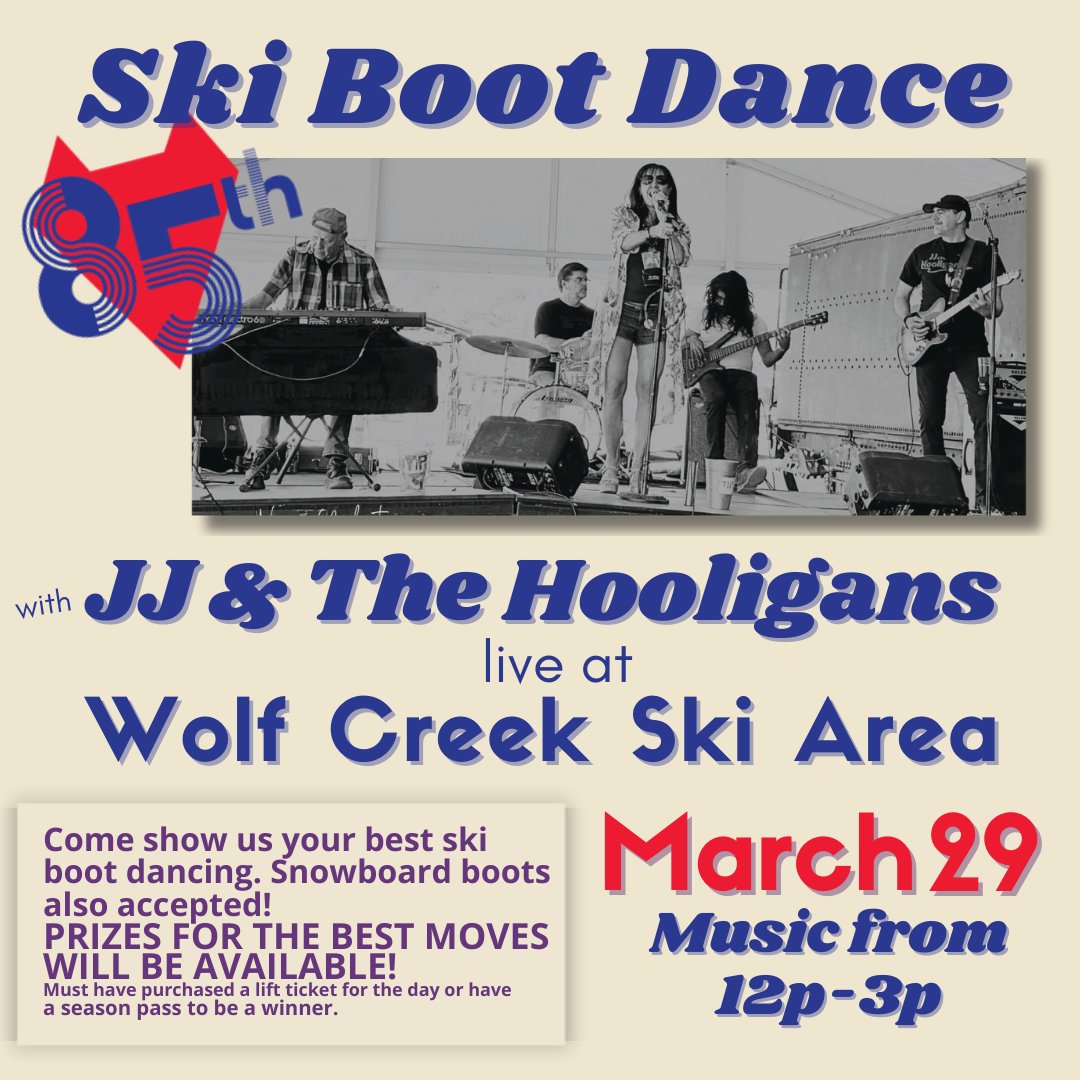 Don't forget... Saturday, March 29th, JJ &amp; The Hooligans will be playing live at the ski area for the SKI BOOT DANCE CONTEST! Music will be from 12 p.m. to 3 p.m. on the Upper Lodge Sundeck! The best dance moves will be awarded prizes! Trivia Hour will follow Sunday, March 30th!