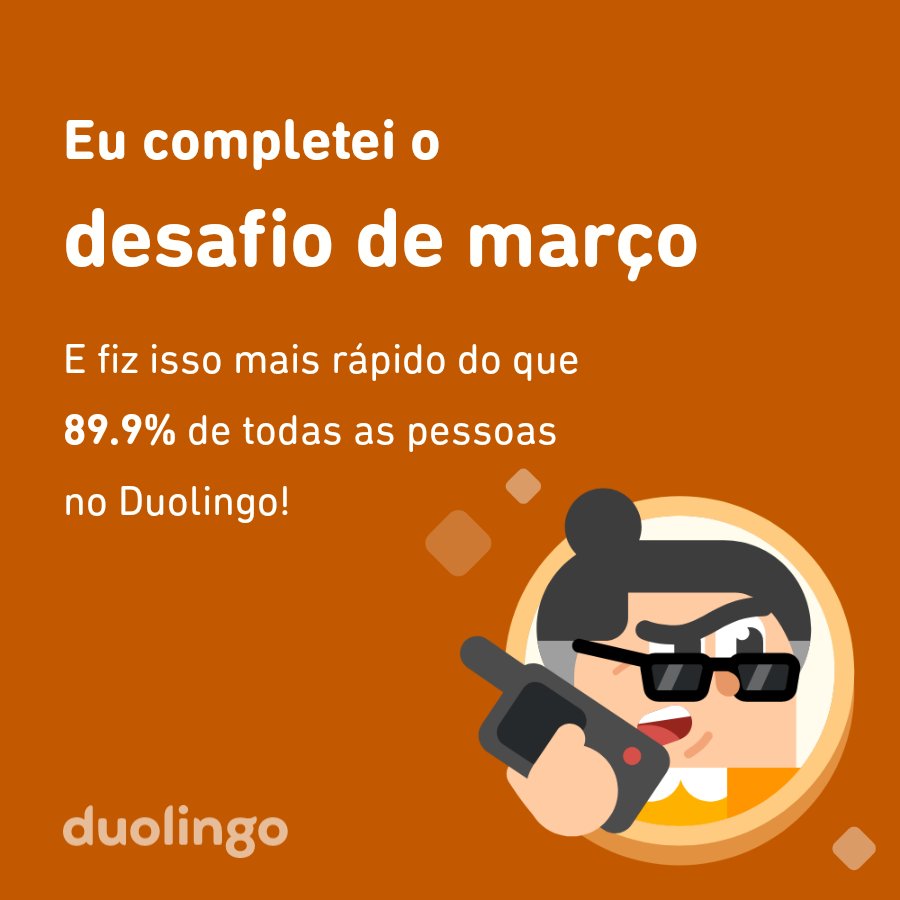 dev_estudante's tweet photo. Eu completei o desafio de março mais rápido do que 89.9% de todas as pessoas no Duolingo! https://t.co/ooVw9s4LFV