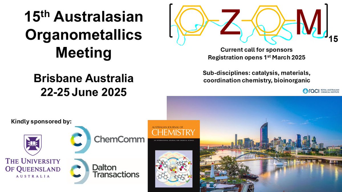 Masnun Naher (@chemasnun) on Twitter photo The 15th Australasian Organometallic Meeting (#OZOM15) will be held in Brisbane from 22−25 June 2025! Abstract submissions are open now. <a href="/RACInational/">Royal Australian Chemical Institute</a> <a href="/UQ_SCMB/">UQ Chemistry and Molecular Biosciences</a> <a href="/RACI_Inorganic/">RACI Inorganic Chemistry Division</a>
Submission deadline: 22nd May 2025
Register here: bit.ly/43g06Lj The 15th Australasian Organometallic Meeting (#OZOM15) will be held in Brisbane from 22−25 June 2025! Abstract submissions are open now. <a href="/RACInational/">Royal Australian Chemical Institute</a> <a href="/UQ_SCMB/">UQ Chemistry and Molecular Biosciences</a> <a href="/RACI_Inorganic/">RACI Inorganic Chemistry Division</a>
Submission deadline: 22nd May 2025
Register here: bit.ly/43g06Lj