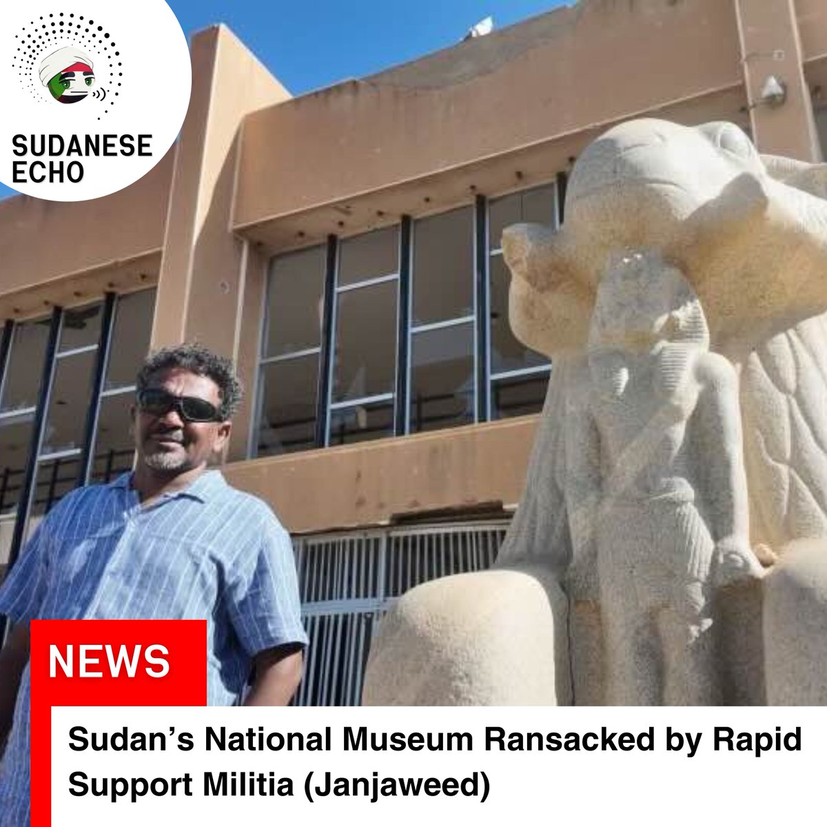 From Bloodshed to Heritage Theft: Rapid Support Militia Loots Sudan’s Museum

KHARTOUM — March 25, 2025

Sudan’s National Museum in Khartoum has been looted and partially destroyed, according to a field report by Al-Tayeb Siddiq of Reuters. Only a few iconic statues and murals