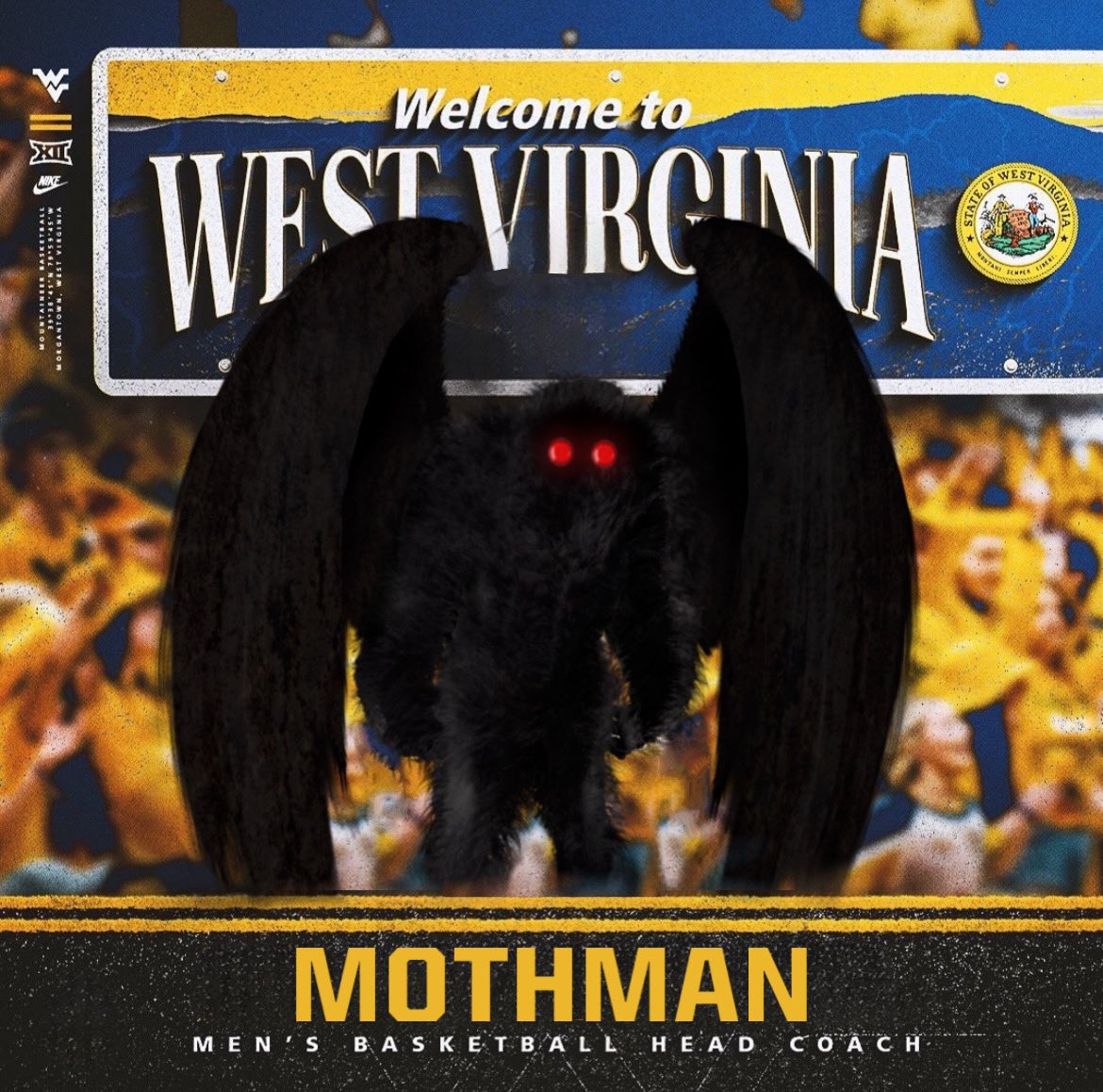 A West Virginia legend makes his way to Morgantown to lead the Mountaineers.

Give it up for Coach Mothman!