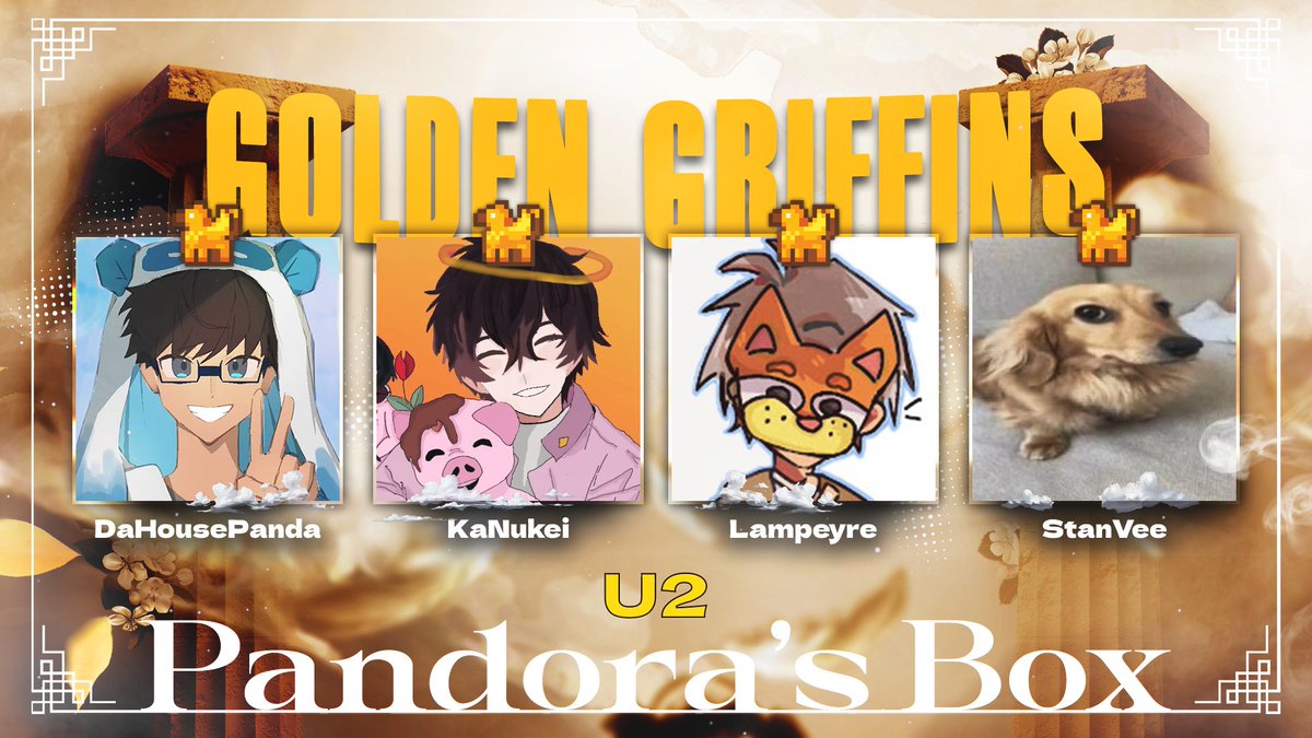🦅Announcing the Golden Griffins!🦅

<a href="/DaHouse_Panda/">DaHouse_Panda</a> <a href="/KNukei/">KaNukei</a> <a href="/Lampeyre/">Lampeyre</a> <a href="/StanVee_/">StanVee</a> 

Watch them compete in Pandora's Box Unsealed 2 on April 13th at 2:30 PM EST!