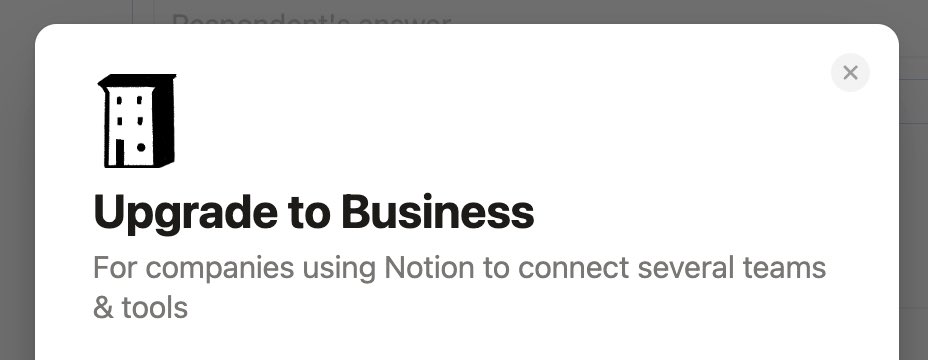 Spotted in <a href="/NotionHQ/">Notion</a> 👀 When clicked, it prompts an “Upgrade to Business” window #notion #forms
