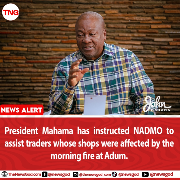 TheNewsGodtweet's tweet image. President Mahama has instructed NADMO to assist traders whose shops were affected by the morning fire at Adum.

 #MahamaforPresident  #FireIncident #Adum #NADMO #GhanaNews #Kudos #AduBoahen #AtiZigi #AttaAkyea