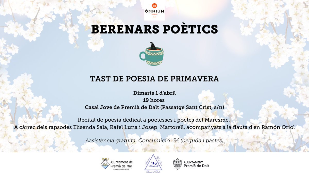 Recital de poesia dedicat a poetesses i poetes del Maresme.

A càrrec dels rapsodes Elisenda Sala, Rafel Luna i Josep Martorell, acompanyats a la flauta d’en Ramón Oriol

📅Dimarts 1 d'abril a les 19 hores
Casal Jove de Premià de Dalt (Passatge Sant Crist, s/n)