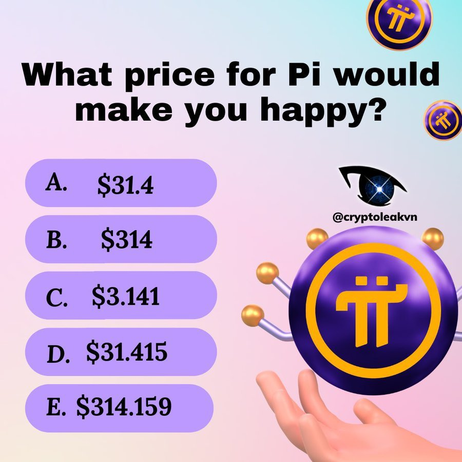 📢 Pi Coin Price – What Would Make You Happy? 🤔💰

If Pi Coin reached your dream price, how would you feel? 🚀✨ Choose your favorite price level and let us know in the comments! 👇

A. $31.4 – A solid start! 🔥
B. $314 – Now we’re talking! 💰
C. $3.141 – A price that stays true