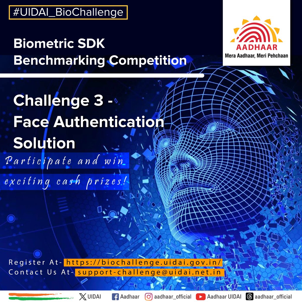 UIDAIHyderabad's tweet image. Participate in UIDAI’s Biometric SDK Benchmarking Competition starting on March 25, 2025 — Challenge 3: Face Authentication Solution   Showcase your innovative solutions &amp;amp; stand a chance to win exciting cash prizes!
Register now at: biochallenge.uidai.gov.in
 
#UIDAI_BioChallenge