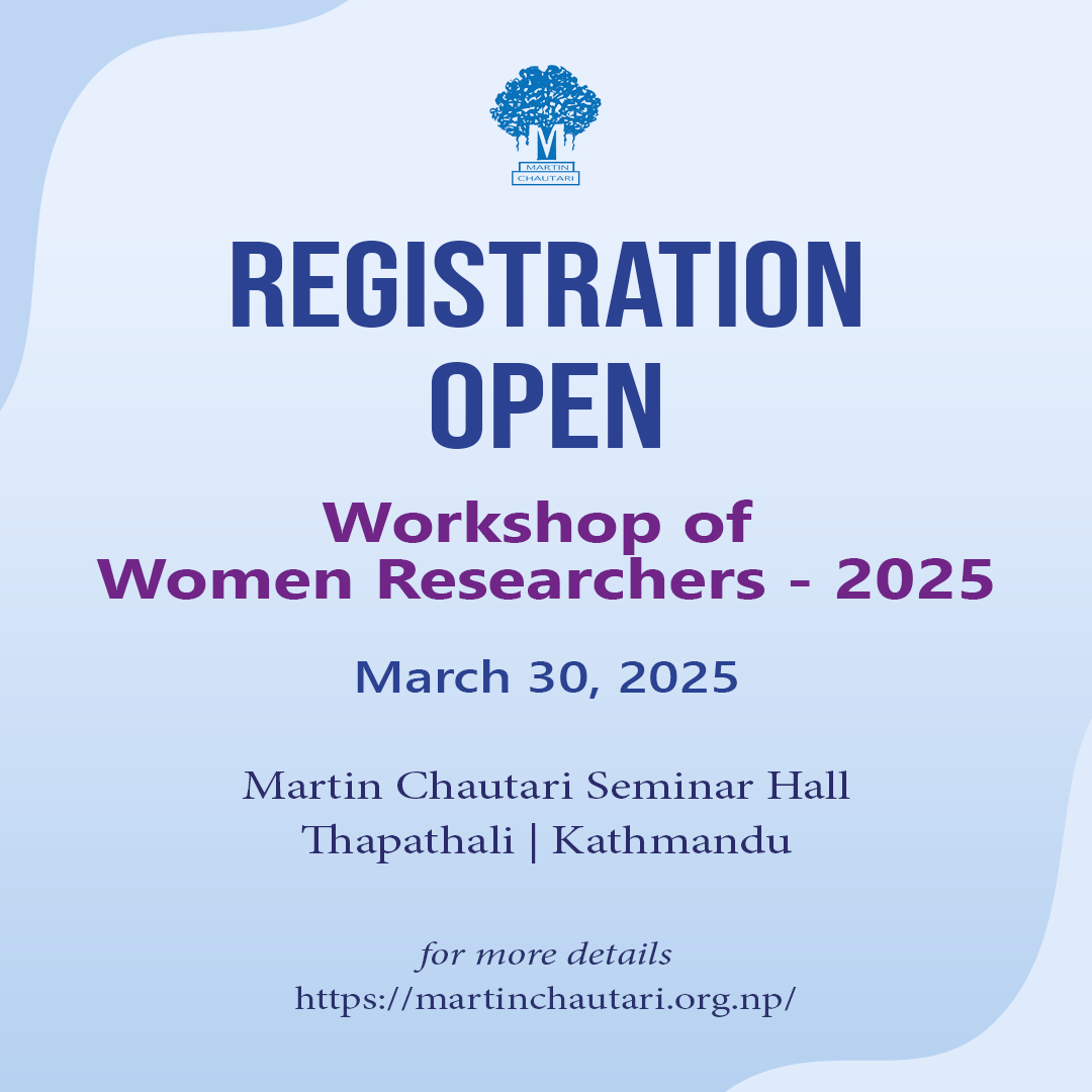 Registration Open for the “Workshop of Women Researchers – 2025”

Workshop Date: Sunday, March 30, 2025.
Time: 9:45 am – 4:00 pm
Venue: Martin Chautari, Thapathali, Kathmandu

Registration fee is NRs. 300 (this covers khaja).

Details:
martinchautari.org.np/notices/regist…