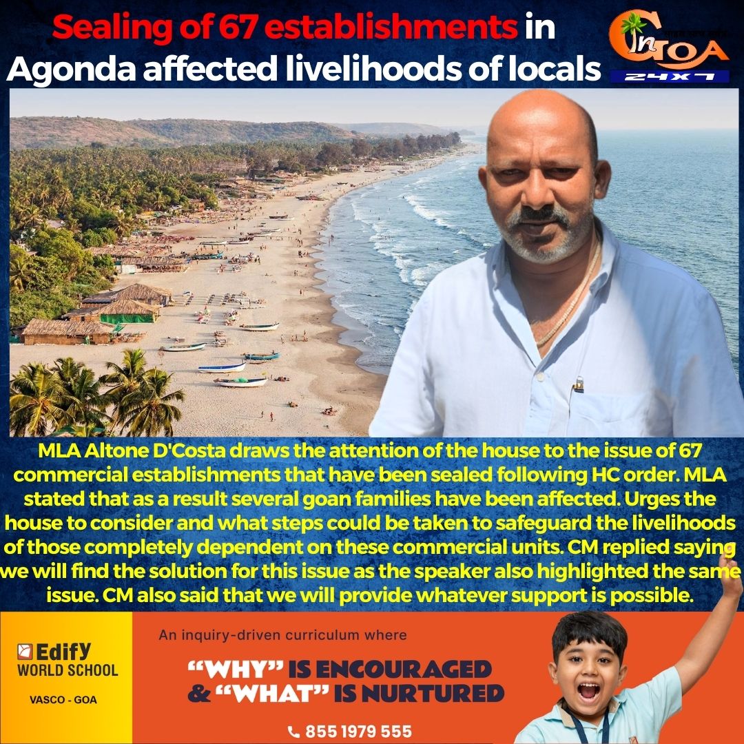 InGoa24x7's tweet photo. Sealing of 67 establishments in Agonda affected livelihoods of locals MLA Altone D'Costa draws the attention of the house to the issue of 67 commercial establishments that have been sealed following HC order. 

#goa #goanews #agonda #beach #goassembly https://t.co/EQ8HU6nTuR
