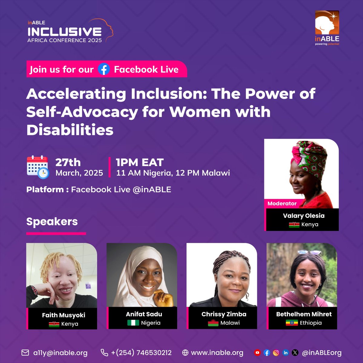 Accelerating inclusion: The Power of Self-Advocacy for Women with Disability. March 27, 2025, at 1 PM EAT (11 AM Nigeria, 12 PM Malawi) on Facebook Live <a href="/inABLE/">inable solutions</a>.
The moderator, Valary (Kenya), speakers:
Faith (Kenya), Anifat (Nigeria), Chrissy (Malawi), and Bethelhem (Ethiopia).