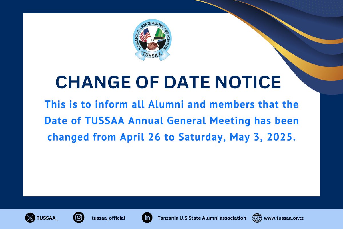 🚨 UPDATE: TUSSAA AGM 2025 🚨

New Date: 3rd May 2025
Same venue: Study Lounge, UDSM (New Library)

Mark your calendars &amp; stay tuned! #TUSSAA #AGM2025 #NewDate #AlumniNetwork #Leadership