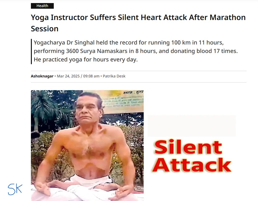 hyderabaddoctor's tweet photo. Yoga instructor Dr Pawan Singhal, a runner and fitness enthusiast passed away due to sudden cardiac arrest, possibly related to heart attack

My heartfelt condolences to his family, friends and disciples🙏
➡️Yogacharya Dr Pawan Singhal, a yoga instructor who taught people the secrets to a healthy life, passed away on Sunday at the age of 54 due to a silent heart attack. Dr Singhal was a senior surgeon in the Animal Husbandry Department. 
➡️As usual, he woke up at 1 AM, took a bath, and after performing his prayers, practised yoga at home for an hour and a half. He went for a three-kilometre run to the temple. 
➡️Then, while driving his car to Tulsi Sarovar Park to teach yoga, he suffered a silent heart attack and collapsed in his seat. People rushed him to the hospital, but doctors pronounced him dead. 

➡️While the exact cause of his sudden death is not known, there are a few red flags in his diet and lifestyle:
1. Waking up at 1 AM and sleeping only 5 hours daily: Sleeping for 5 hours is associated with a higher risk of heart attack (as compared to the normal sleep duration of 7-9 hours).
2. He had stopped taking sugar and salt for one month. While stopping sugar would not cause any adverse effects, salt is essential for life. Not taking salt can result in hyponatremia (low sodium levels in blood), which can result in serious medical complications. 

➡️We do not have any information on whether he was suffering from any risk factors such as diabetes or hypertension. Some practitioners of Yoga are dismissive of modern medicines. However, my view is that both can complement each other. Medicines, if needed for treating high BP or high blood sugars, should be used, if lifestyle modifications alone do not work.
➡️We also do not have any information whether preventive health check up was done.

(Source: Patrika News)
