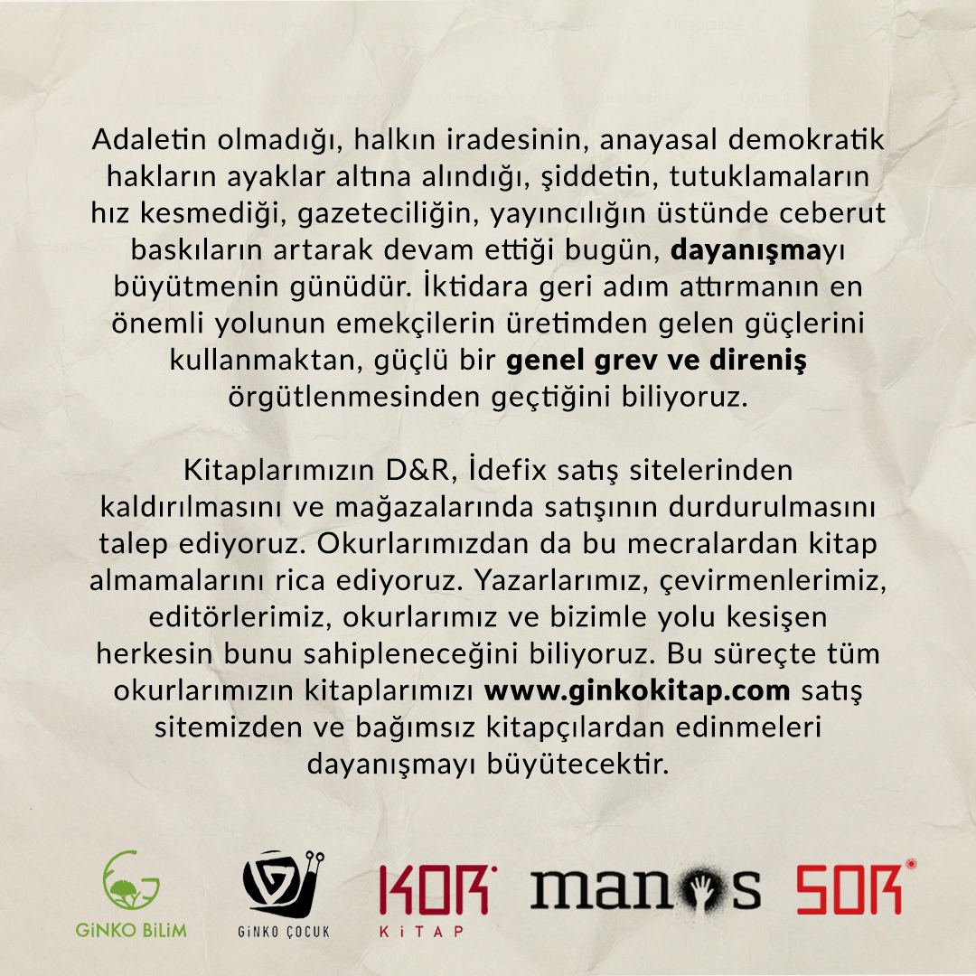 Kitaplarımızın D&amp;R, İdefix satış sitelerinden kaldırılmasını ve mağazalarında satışının durdurulmasını talep ediyoruz. Okurlarımızdan da bu mecralardan kitap almamalarını rica ediyoruz.

#genelgrevgeneldirenis