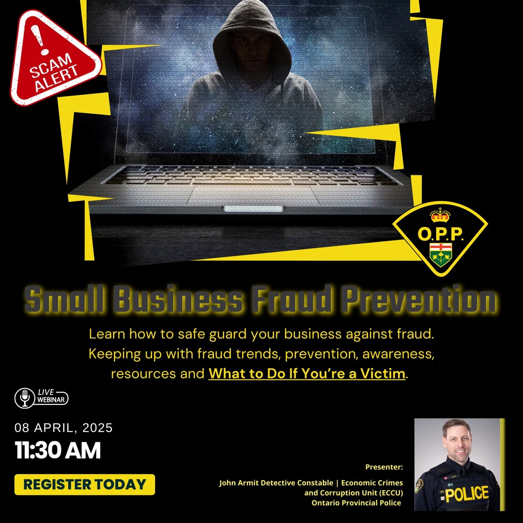 Calling all SMEs! Join us for a FREE webinar on April 8 at 11:30 AM. Gain insights from John Armit, Detective Constable Economic Crimes and Corruption Unit - OPP on safeguarding your business. 
Register Now bit.ly/3FvYUcY
