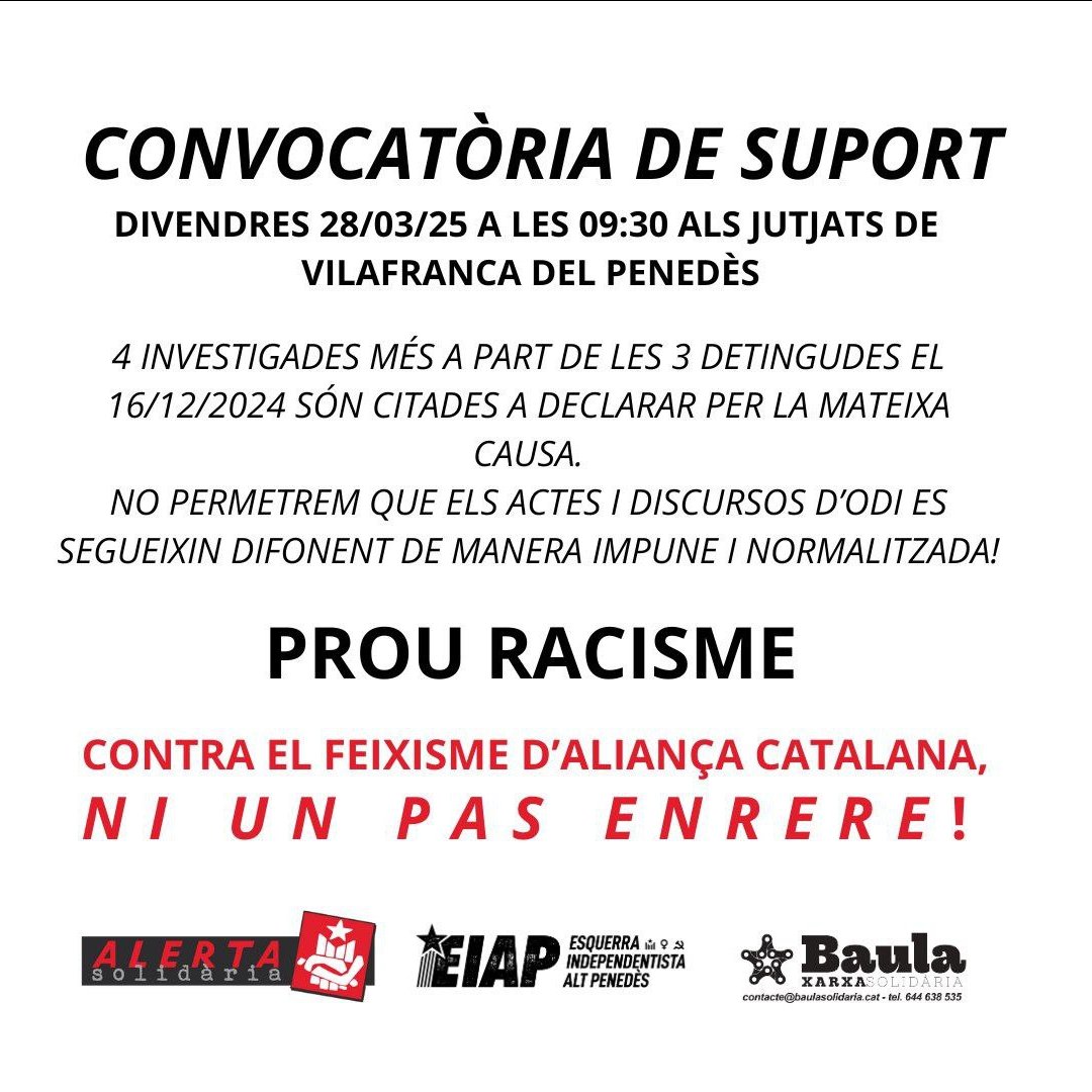 AlertaSolidaria's tweet photo. ✊CONVOCATÒRIA DE SUPORT

⛓‍Divendres, 9h30, Jutjats de Vilafranca

Amb @BaulaSolidaria acompanyem 4 citades pels fets pels quals ja van detenir 3 persones el desembre.

🤨Totes eren a la darrera llista electoral de la @cupvila 

👊CONTRA EL FEIXISME D'AC, NI UN PAS ENRERE!👊 https://t.co/myl6XRNYNg