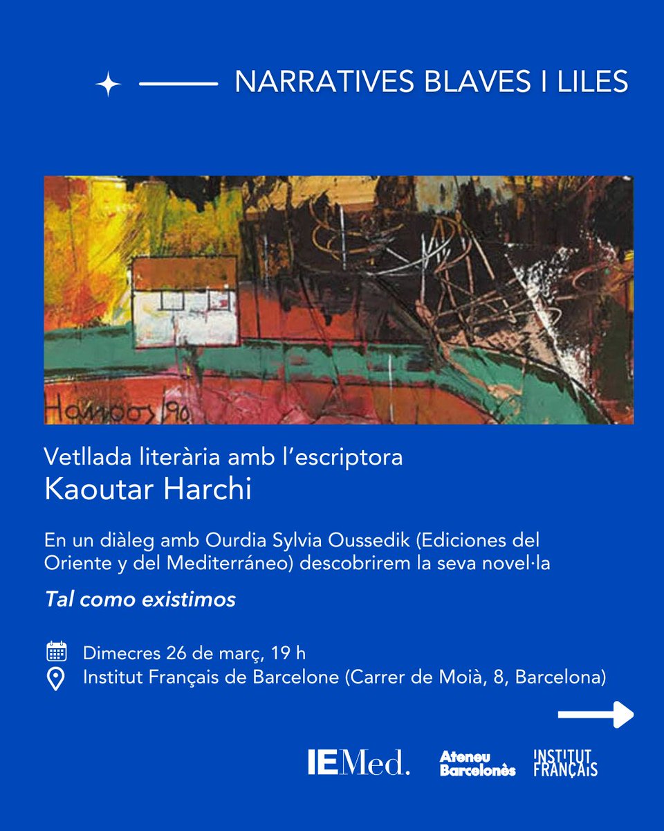IEMed_'s tweet photo. DEMÀ, l'escriptora @KaoutarHarchi presenta a l’@IF_Barcelona la seva novel·la "Tal como existimos" (Ed. @orienteymediter) en un diàleg amb @OOussedik.
Cicle "Narratives Blaves i Liles"
Impulsors:@ateneubcn @IEMed_ #IFBCN
🗓️ Dimecres 26 de març, 19h
🌐https://t.co/vioCssn7Dp https://t.co/uLYQJTjYqt