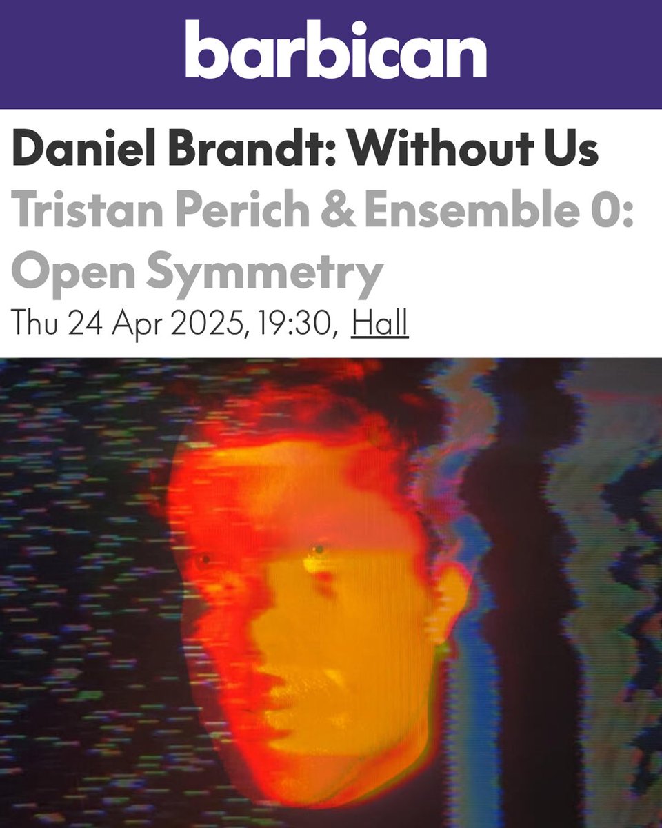 danielobrando's tweet photo. Join us for the premiere of Without Us &amp; Tristan Perich with Ensemble 0 at Barbican on April 24. 
Tickets: https://t.co/FOmCFsxIzg https://t.co/eS9bR0QwkX