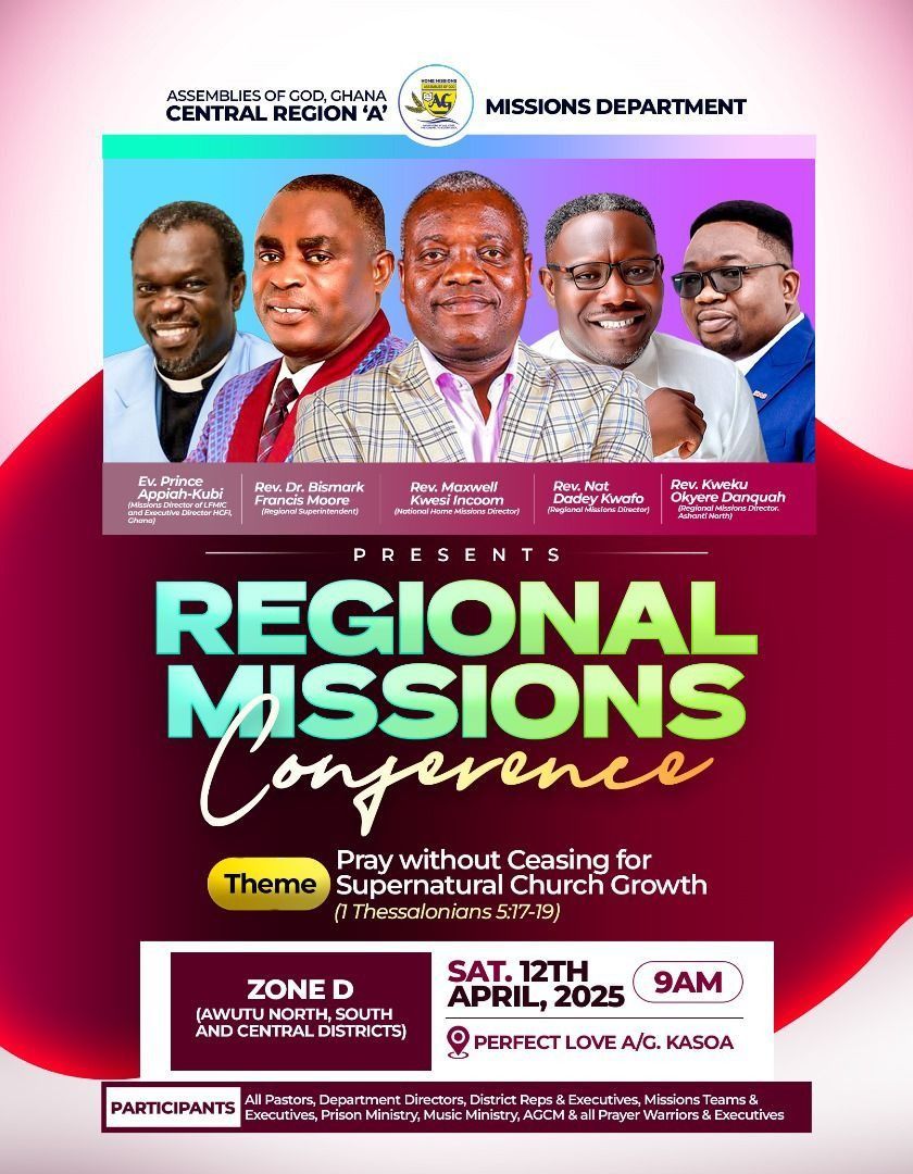 _agghana's tweet image. REGIONAL MISSIONS CONFERENCE 2025 

The Missions Department of Central Region "A" is hosting a regional missions conference on 12th April 2025 at Perfect Love A/G, Kasoa. 
See flyer for more details.

#PrayWithoutCeasing | #SendTheFire | #AssembliesOfGodGhana