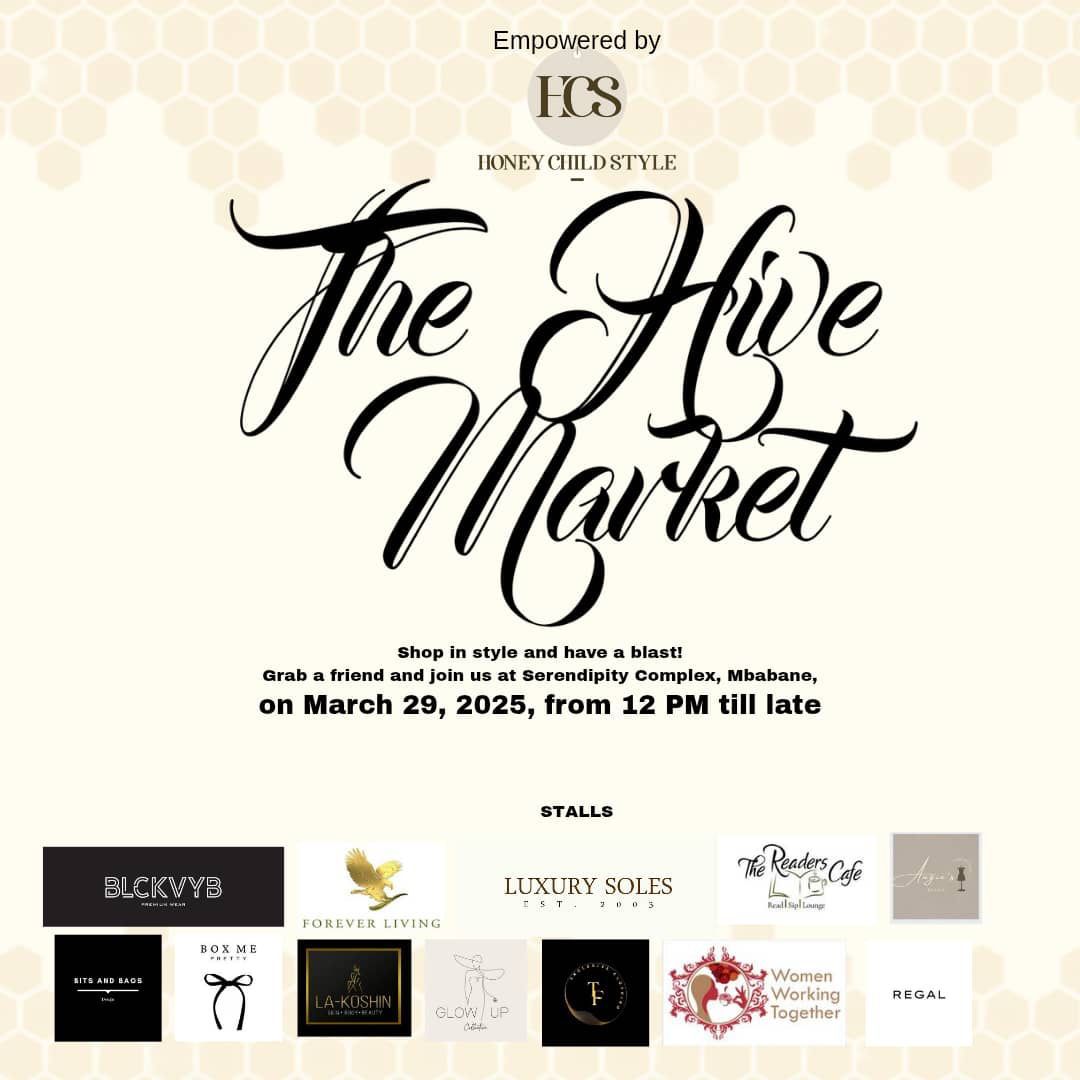 The Hive Market is on this Saturday 29, March 2025 at Serendipity Complex Mbabane. Empowered by <a href="/honeychildstyle/">Honey Child Style</a> 💘