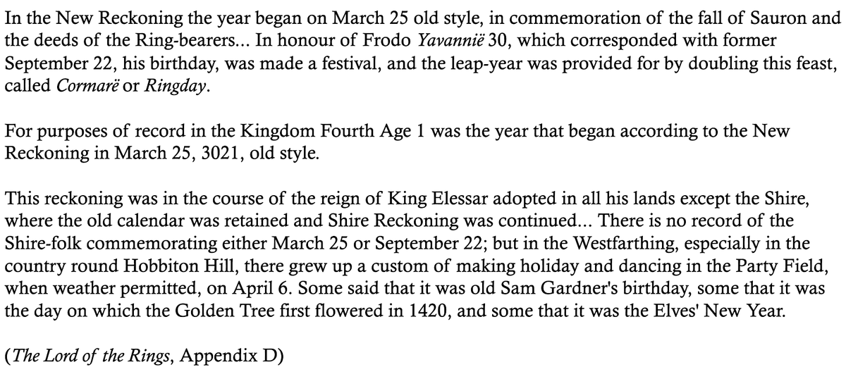 When Britain adopted the Gregorian calendar, 'Old Lady Day' was kept on April 6 (that's why it's the start of the tax year). There's a joke about this in LOTR: after Aragorn's calendar reform the Hobbits celebrate that day, but they can't remember why... youtube.com/watch?v=EDqeq_…