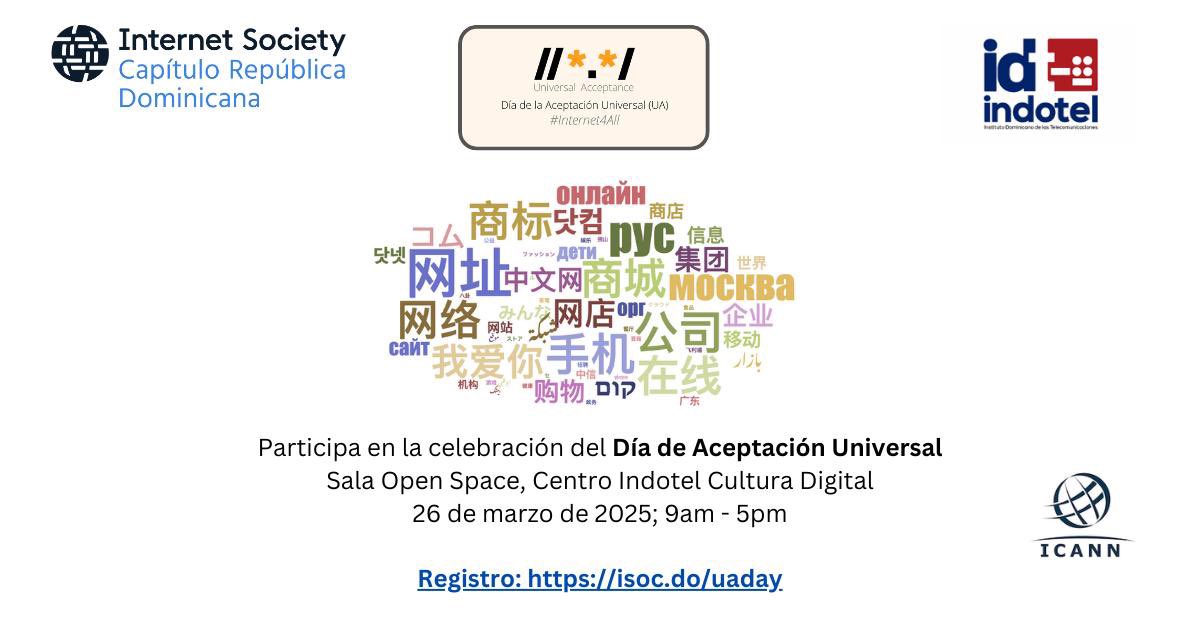 Intégrate a la celebración del día de la aceptación universal #UAday por un Internet Multi lingüístico.  26 de marzo, <a href="/CentroIndotel/">Centro Indotel</a> en la zona colonial, a partir de las 9:00 a.m. #UAdayRepDom Trae tu laptop. Registro y mayores informaciones en isoc.do/uaday