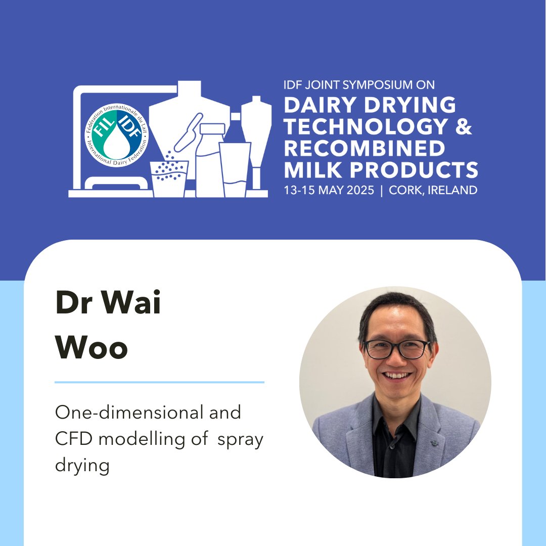 Dr. Wai Woo, invited speaker at IDF Joint Symposium on Dairy Drying Technology &amp; Recombined Milk Products. He address one-dimensional and CFD modelling of spray drying. 13-15 May, Cork.  More information &amp; to register: bit.ly/4aYxKHb