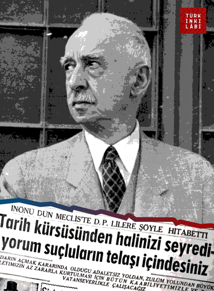 "Tarih kürsüsünden halinizi seyrediyorum. Suçluların telaşı içindesiniz."

İsmet İnönü, 14 Aralık 1953