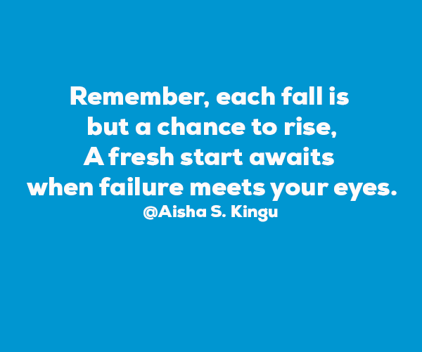 KinguAisha's tweet photo. Remember 

Remember, each fall is but a chance to rise,
A fresh start awaits when failure meets your eyes.
Inspire yourself to be the wise,
And lift up hands that needs the most.
~Aisha S. Kingu 

#poembyaishaskingu
#aishaskingupoems
#aishaskingu https://t.co/c5EfjA9NCB