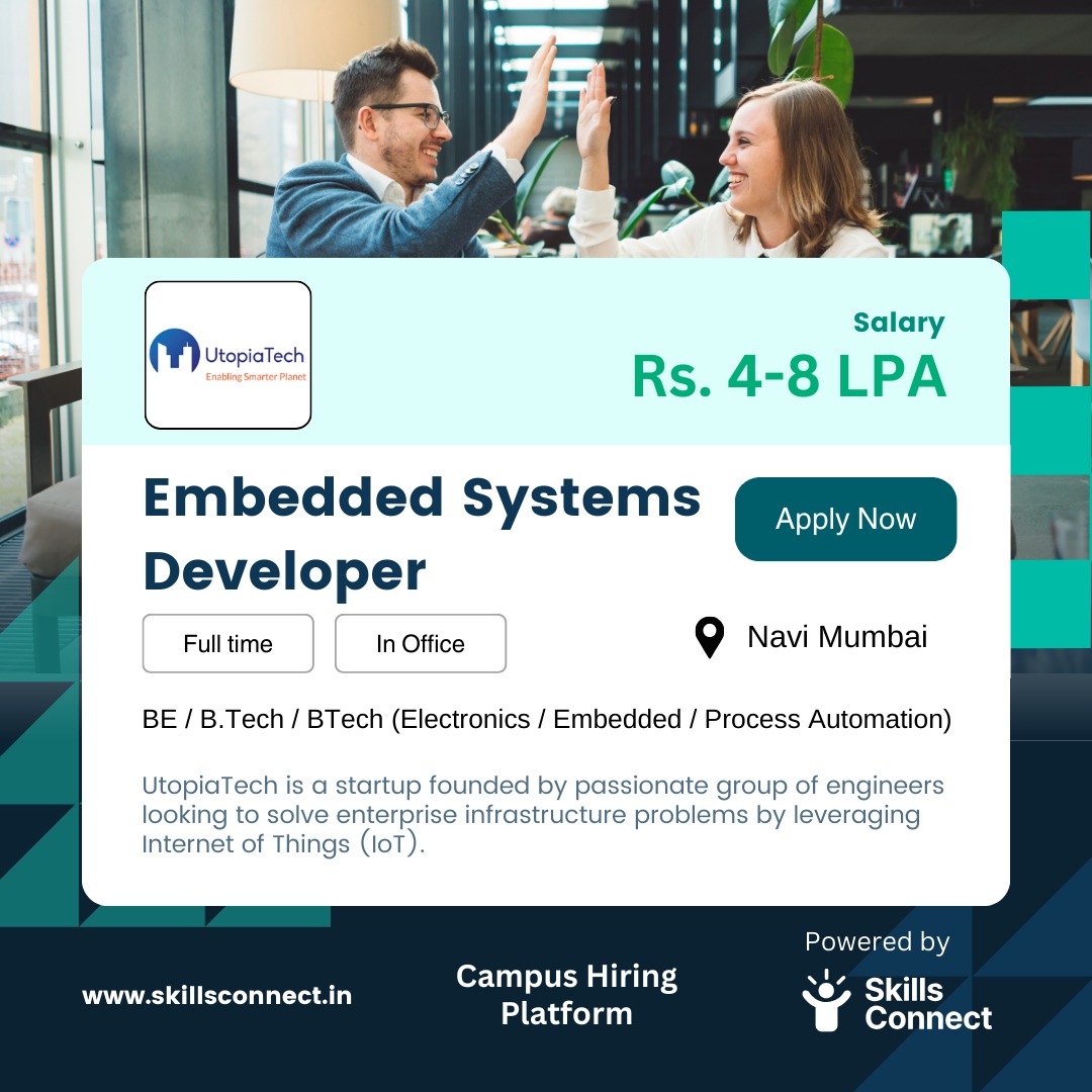 skillsconnectin's tweet image. 🚀 UtopiaTech Pvt Ltd is Hiring: Embedded Systems Developer. 🚀
📍 Location: Navi Mumbai.
💰 Salary: ₹ 4-8 Lakh Per Annum.
📩 How to Apply?
Click on the below link to apply: skillsconnect.in/job-profile/em…
#EmbeddedSystems #EmbeddedDeveloper #Jobs #campaushiring #fresherhiring