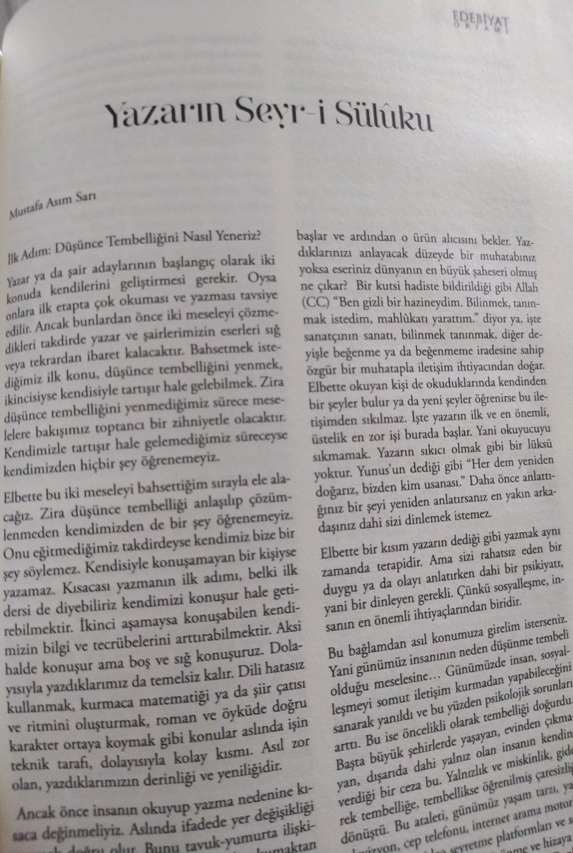 Edebiyat Ortamı 103. sayıda, günümüz çoğu yazar adayının atladığı bir meseleyi, yazmak için derinleşmeyi işlemeye çalıştım. Yazı, altı sayfa olduğu için belki sabrınızı zorlayabilir ancak yazmaya niyetlenen gençlere faydalı olacağı kanısındayım.