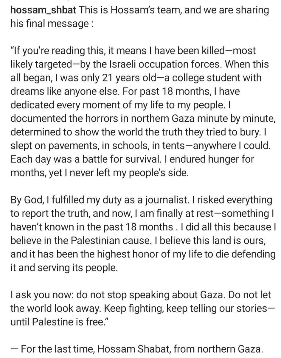 maaar1701's tweet photo. "By god i fulfilled my duty as a journalist. I did all this because i believe in the Palestinian cause. I believe this land is ours, and it has been the highest honor of my life to die defending it and serving its people."

Rest in peace Hossam
#Palestinewillbefree https://t.co/nAXwvG2J8T