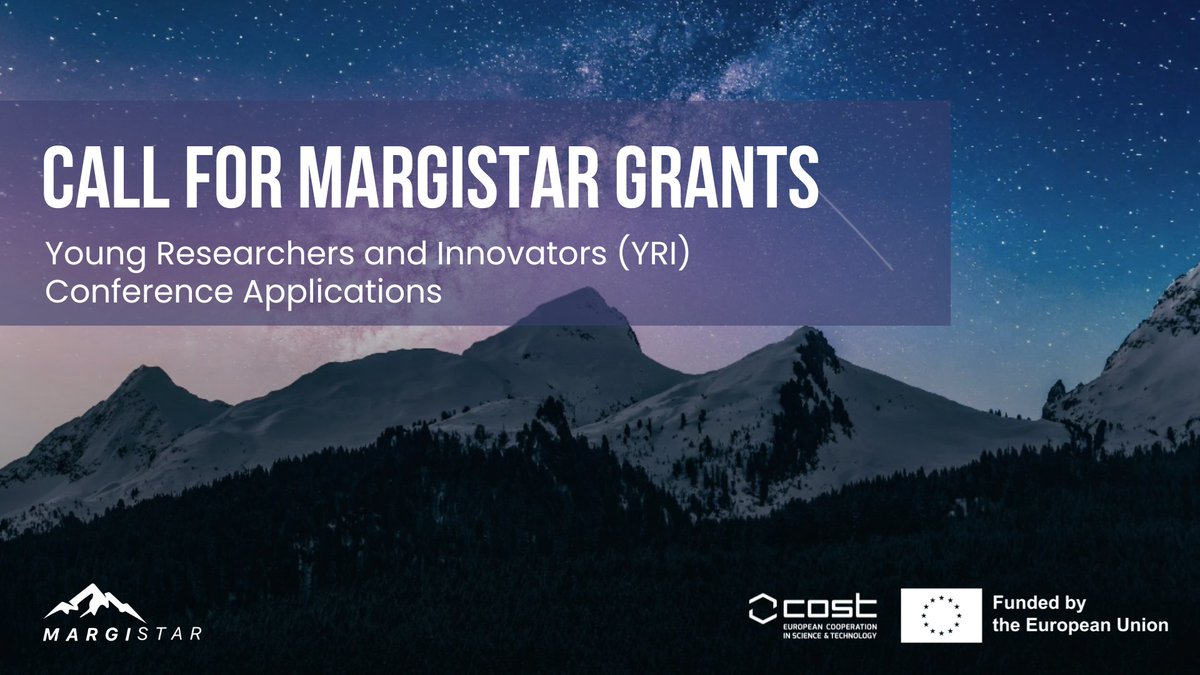 MARGISTAR_eu's tweet photo. Announcing #MARGISTAR's 1st call for Young Researchers and Innovators (YRI) Conference Grant Applications.
Apply by April 20th - Read more below!
https://t.co/gz39E93Vse
@COSTprogramme
#grantapplication #applyforfunding #research #COST #CostAction https://t.co/SR7lUFvM4y