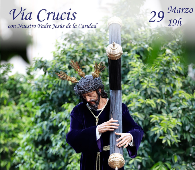 Vía Crucis 2025 de Nuestro Padre Jesús de la Caridad en San José Obrero: Recorrido y detalles en Sevilla