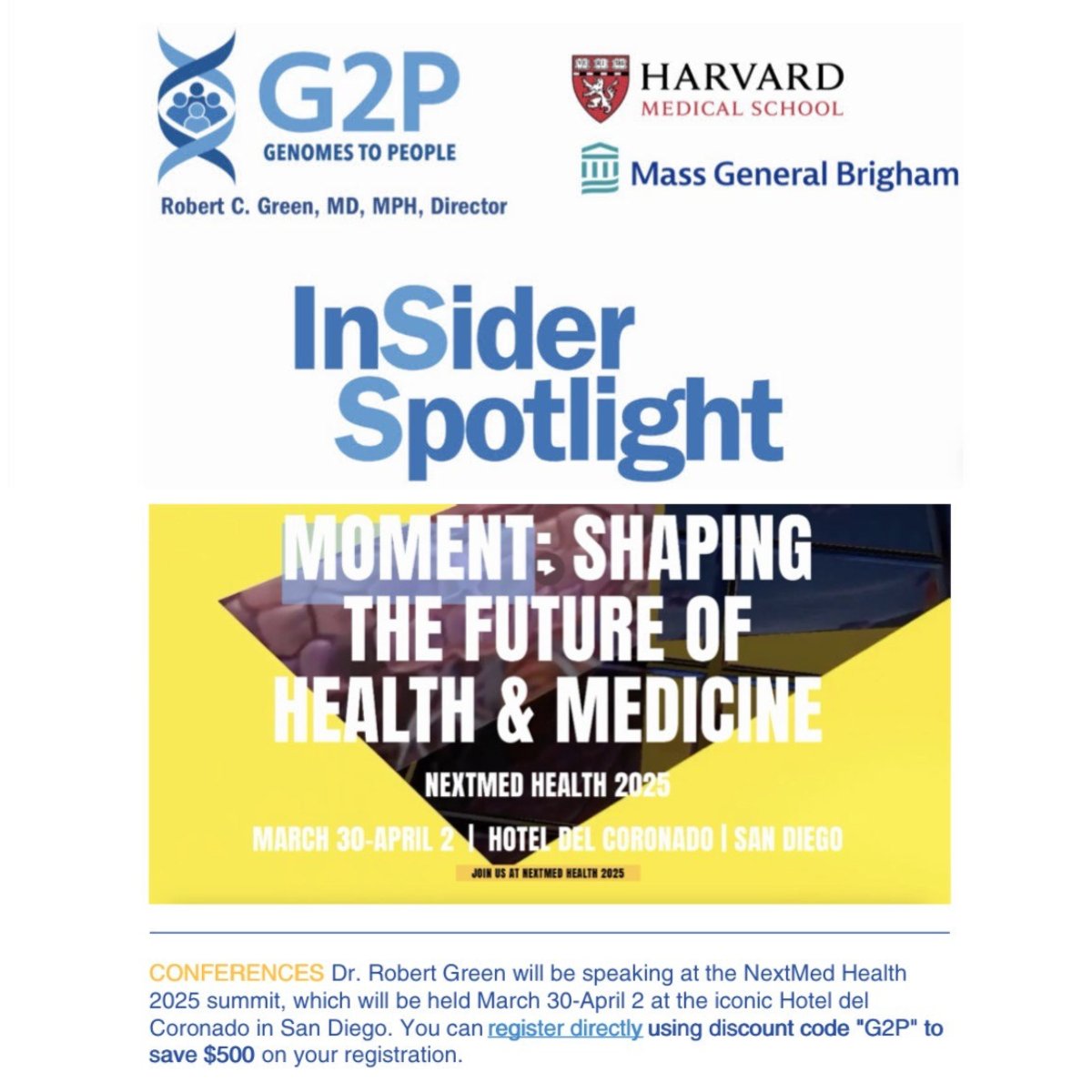 Genomes2People (@genomes2people) on Twitter photo Join <a href="/RobertCGreen/">Robert C. Green</a> at the <a href="/NextMedHealth/">NextMed Health</a> 2025 for his talk, "From Genomes & MultiOmes to Proactive Health." Learn how genomics & multi-omics transform healthcare and pave the way for proactive, personalized medicine.🧬
📩 More in the #G2PInsiderSpotlight: genomes2people.org/wp-content/upl… Join <a href="/RobertCGreen/">Robert C. Green</a> at the <a href="/NextMedHealth/">NextMed Health</a> 2025 for his talk, "From Genomes & MultiOmes to Proactive Health." Learn how genomics & multi-omics transform healthcare and pave the way for proactive, personalized medicine.🧬
📩 More in the #G2PInsiderSpotlight: genomes2people.org/wp-content/upl…