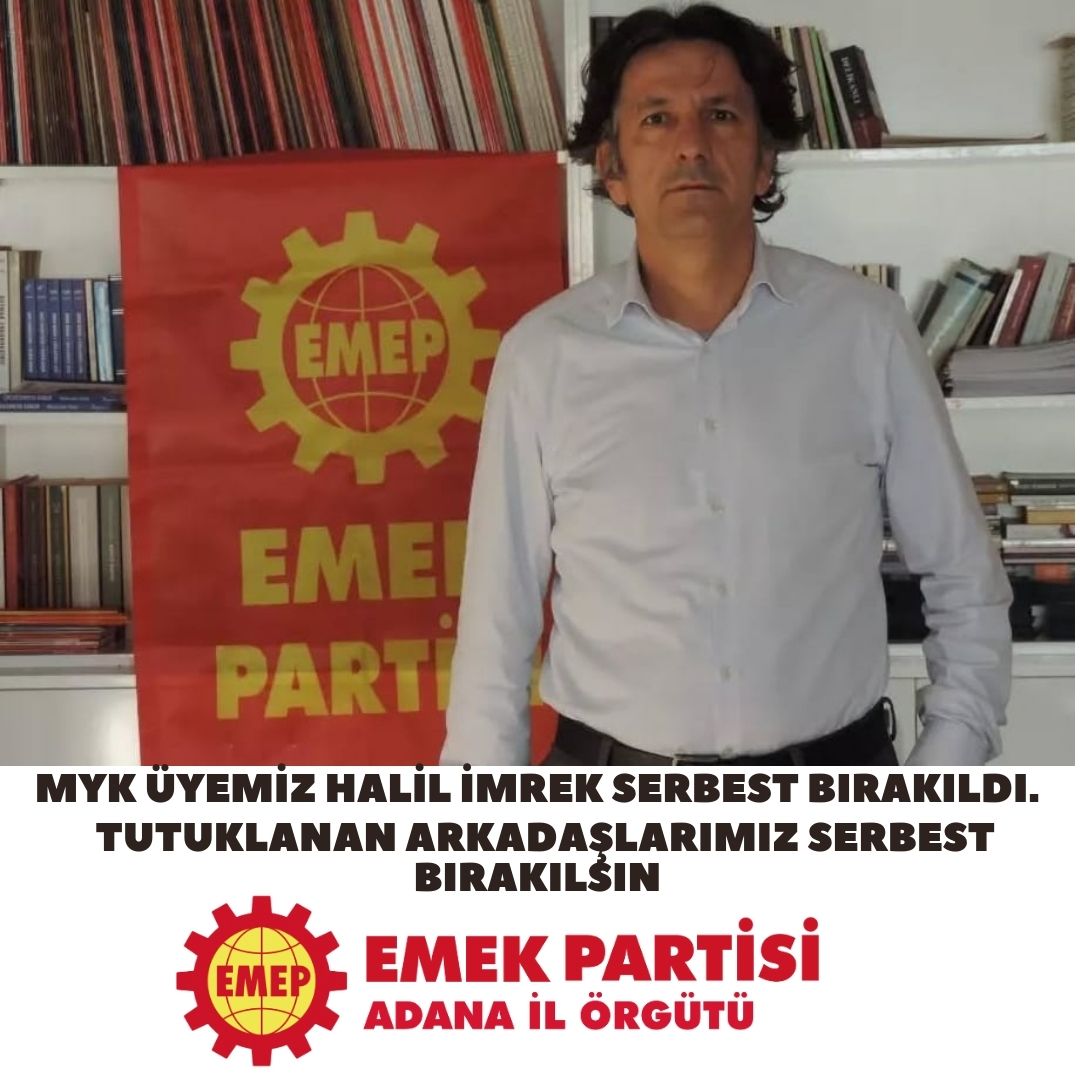 AdanaEMEP's tweet photo. EMEP MYK Üyesi Halil İmrek dahil 11 kişi serbest bırakıldı.SYKP Üyesi Eser Çapar, ile Umut Dağhan, Muhammet Hakan Süzülmez tutuklandı. Zulme karşı mücadele haktır!Tutuklanan arkadaşlarımız serbest bırakılsın! https://t.co/jI9EmwfsGl
